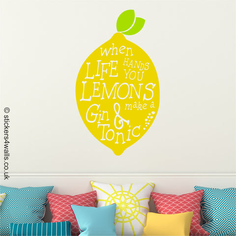 Gin lovers Gift, When Life Hands You Lemons Wall Sticker, Gin And Tonic Wall Art