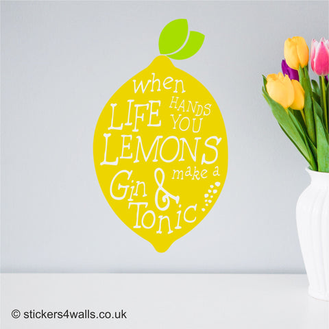 Gin lovers Gift, When Life Hands You Lemons Wall Sticker, Gin And Tonic Wall Art